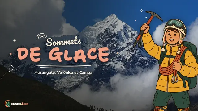 Vers les sommets — Haute montagne à Cusco : Ausangate, Verónica, Campa et comment se préparer