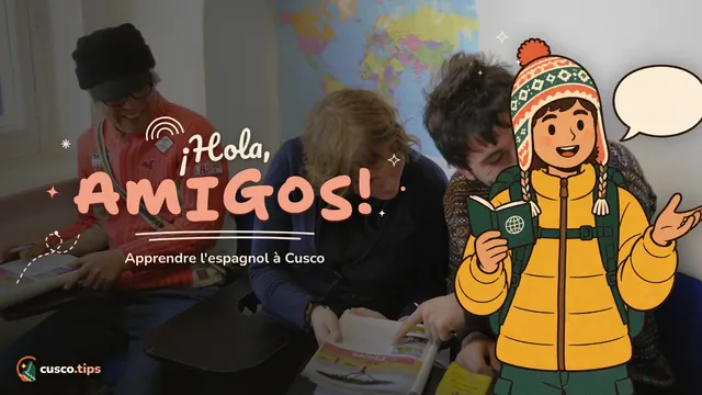 ¡Hola, Cusco! — Apprendre l'espagnol à Cusco : écoles, formules, hébergement et volontariat