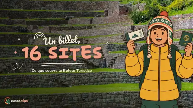 Un billet, 16 sites — Boleto Turístico de Cusco : ce qu'il comprend, types et intérêt