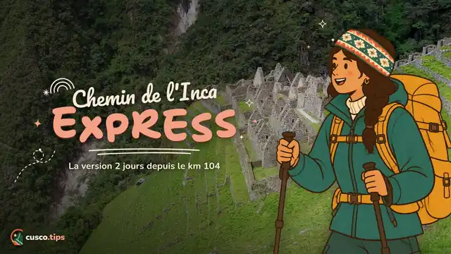 Par la Porte du Soleil — Chemin de l'Inca court (2 jours) : itinéraire depuis le km 104, permis et déroulement