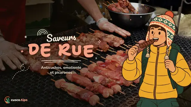 Saveurs de trottoir — Cuisine de rue à Cusco : anticuchos, emoliente, picarones et plus