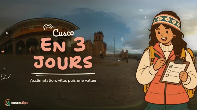 Cusco en 3 jours — Cusco en 3 jours : itinéraire réaliste avec acclimatation, ville et Vallée Sacrée