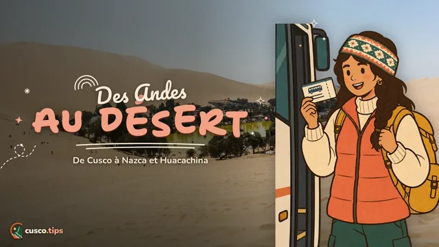 Des Andes au désert — De Cusco à Nazca et Huacachina : bus, survol des lignes et dunes