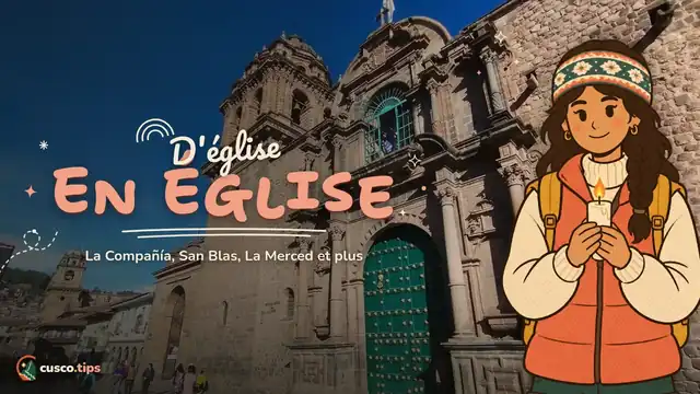 Baroque andin — Églises de Cusco : la Compañía, San Blas, La Merced, San Francisco et plus