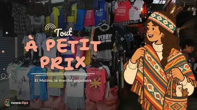 Tout à petit prix — El Molino à Cusco : le grand marché populaire pour acheter pas cher