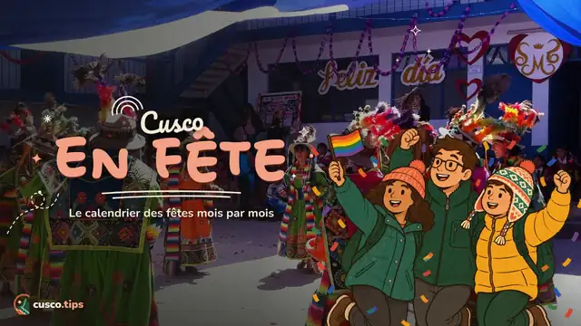 Cusco en fête — Fêtes de Cusco : calendrier des festivités mois par mois