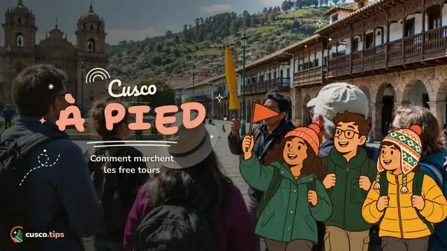Cusco à pied — Free walking tour à Cusco : fonctionnement, pourboires et à quoi s'attendre