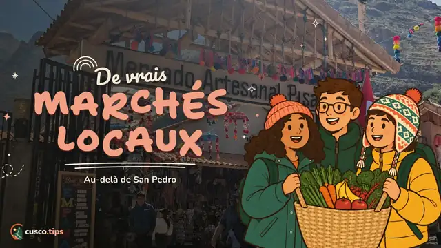 Le Cusco des habitants — Marchés locaux de Cusco : Wanchaq, Huancaro, Vinocanchón et au-delà de San Pedro