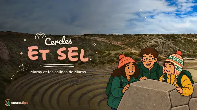 Terrasses et sel — Moray et les salines de Maras : comment les visiter depuis Cusco ou la Vallée sacrée