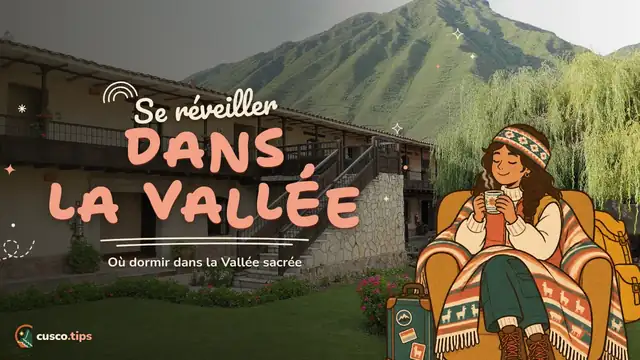Dormir plus bas — Où dormir dans la Vallée sacrée : Pisac, Urubamba, Ollantaytambo et plus