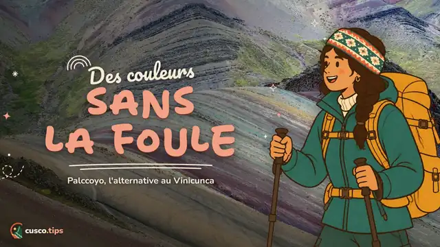Couleurs sans foule — Palccoyo : la montagne colorée alternative, plus facile et plus calme que le Vinicunca