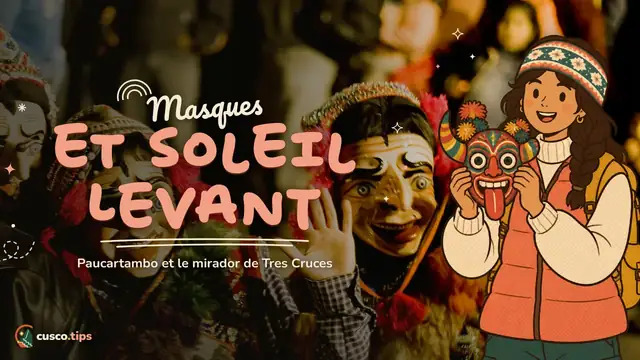 Diables et soleil levant — Paucartambo et Tres Cruces : la fête de la Vierge du Carmen et le lever du soleil sur l'Amazonie