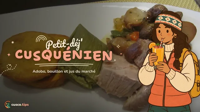 Réveil andin — Petit-déjeuner typique à Cusco : adobo, bouillon de poule, jus et pan chuta