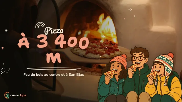 Feu de bois à 3 400 m — Pizzerias à Cusco : pizza au feu de bois dans le centre et à San Blas