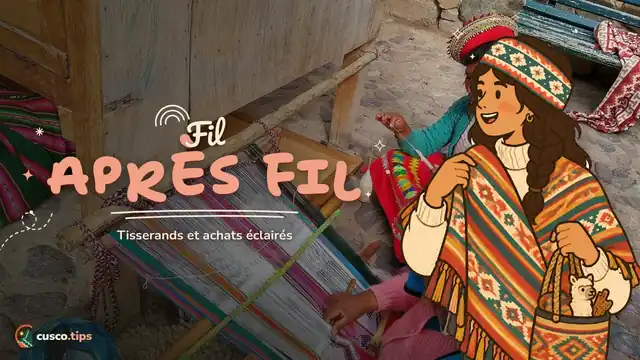 Fils et couleurs — Textiles andins à Cusco : ateliers, communautés de tisserands et bien acheter