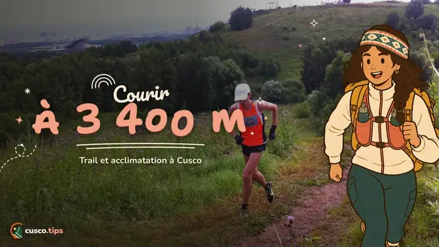 Courir en altitude — Trail running à Cusco : courir à 3 400 m, itinéraires proches et acclimatation