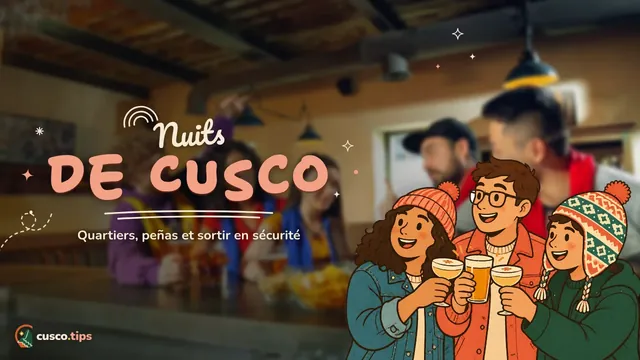Cusco by night — Vie nocturne à Cusco : quartiers, musique live, peñas et sortir en sécurité