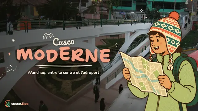 Le Cusco moderne — Wanchaq : le Cusco moderne et local, entre le centre et l'aéroport